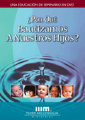 Porqu Bautizamos a Nuestros Hijos?